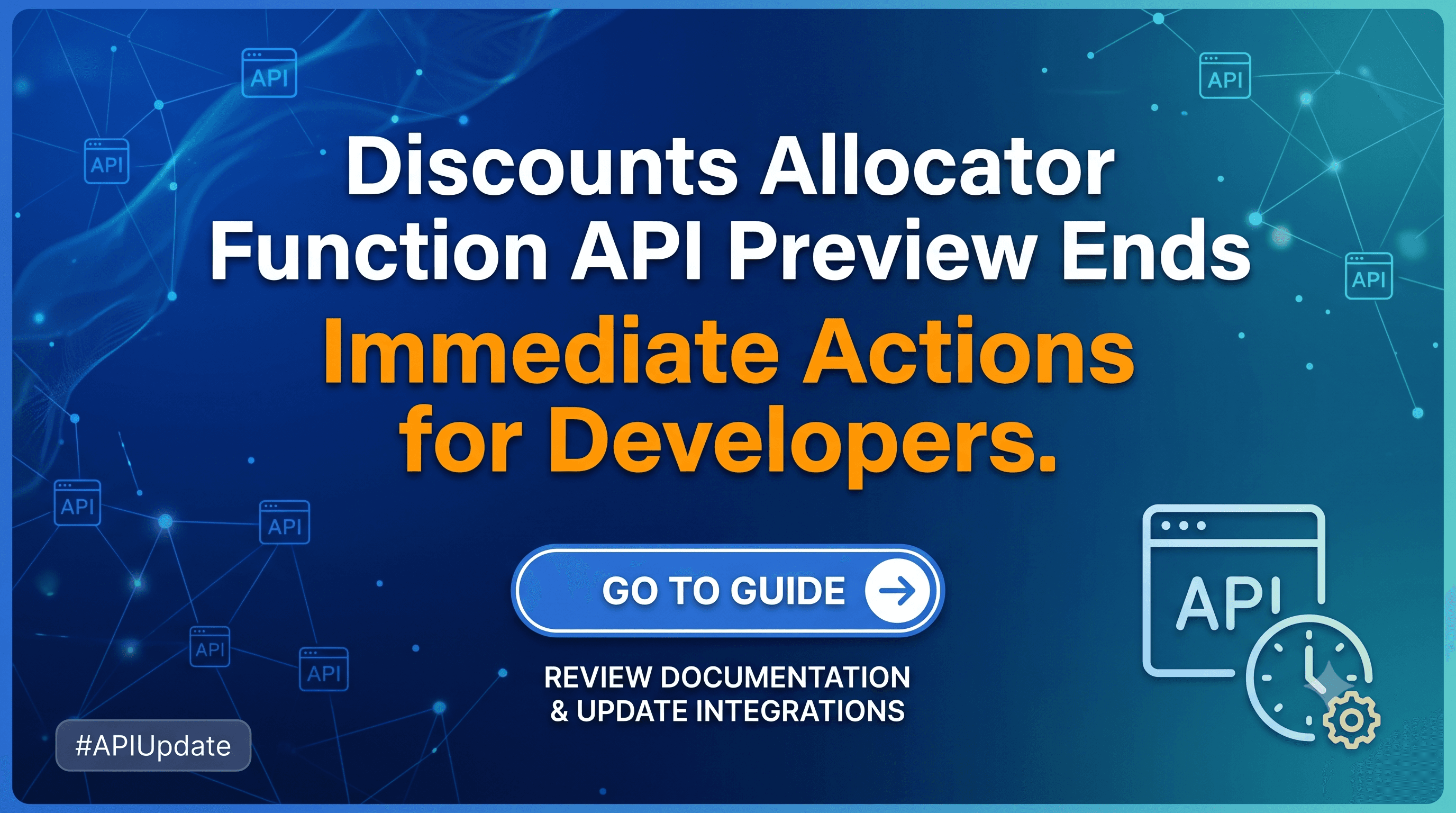 Discounts Allocator Function API Preview Ends – Immediate Actions for Developers
