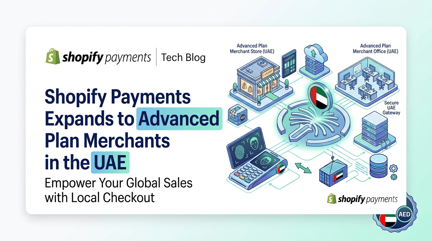 Shopify Payments Expands to Advanced Plan Merchants in the UAE