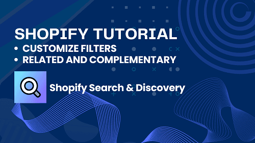Customize filters, Optimate Search, Related and Complementary products in One Shopify Free App
