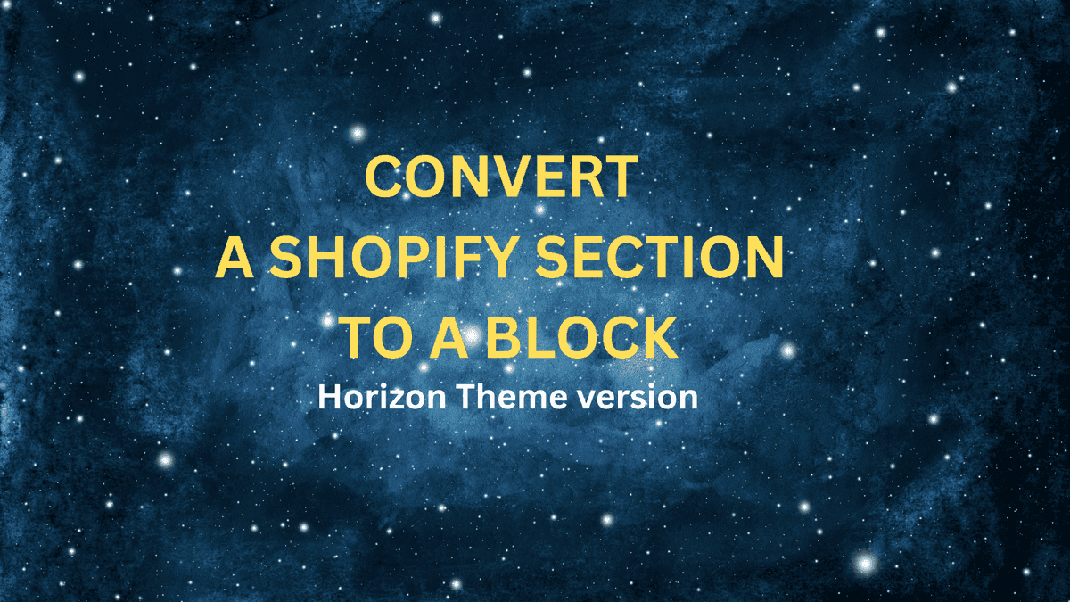 Convert a Shopify Section to a Block (Horizon Theme version)